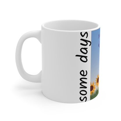 Some Days By: Daniel Randazzo (Mug)